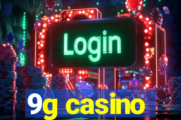 9g casino